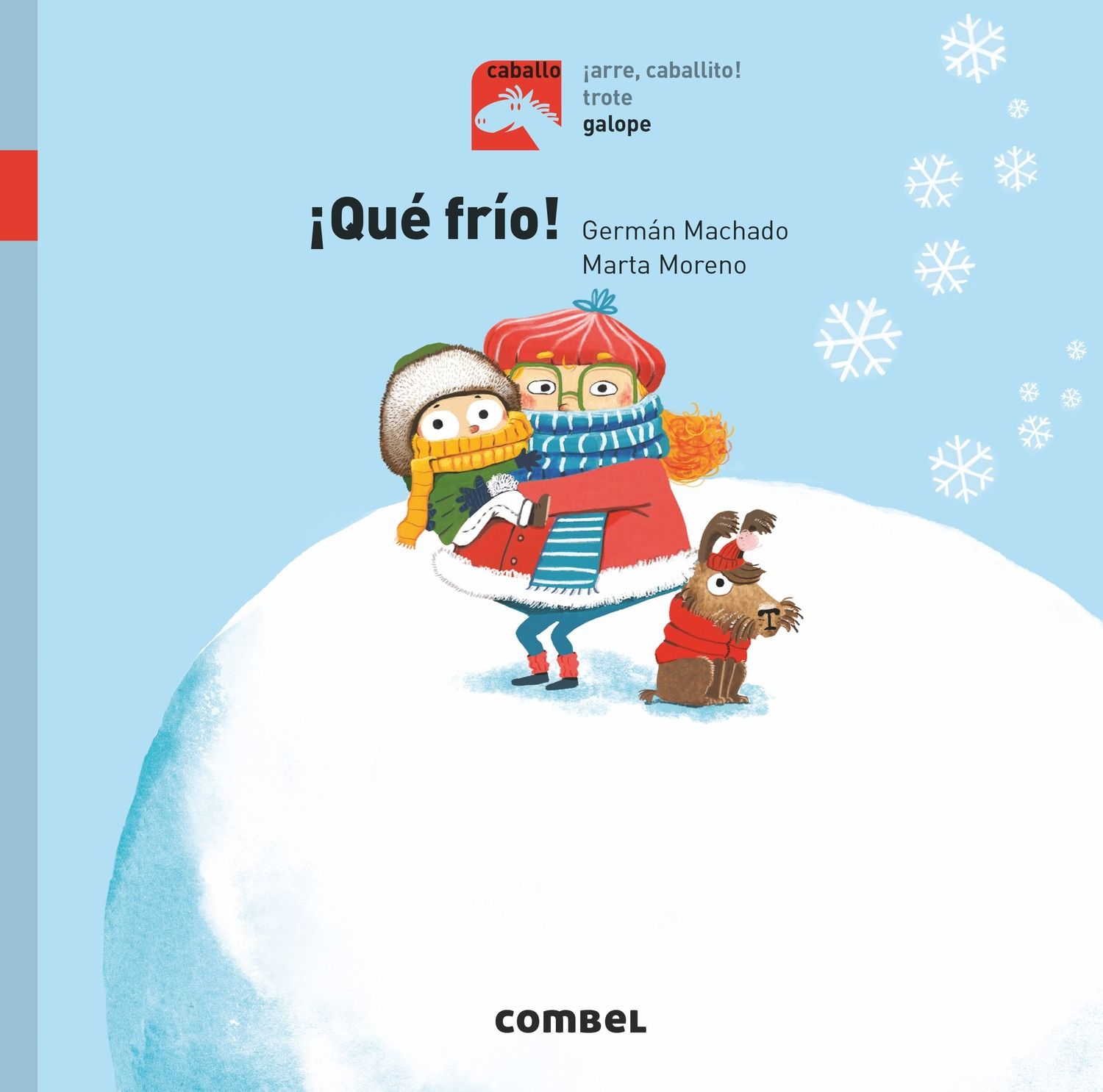 ¡Qué frío! - Galope